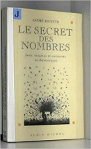 LE SECRET DES NOMBRES. 2ème édition revue et augmentée 1997